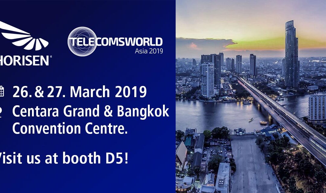 HORISEN is attending Telecoms World Asia in Bangkok 2019